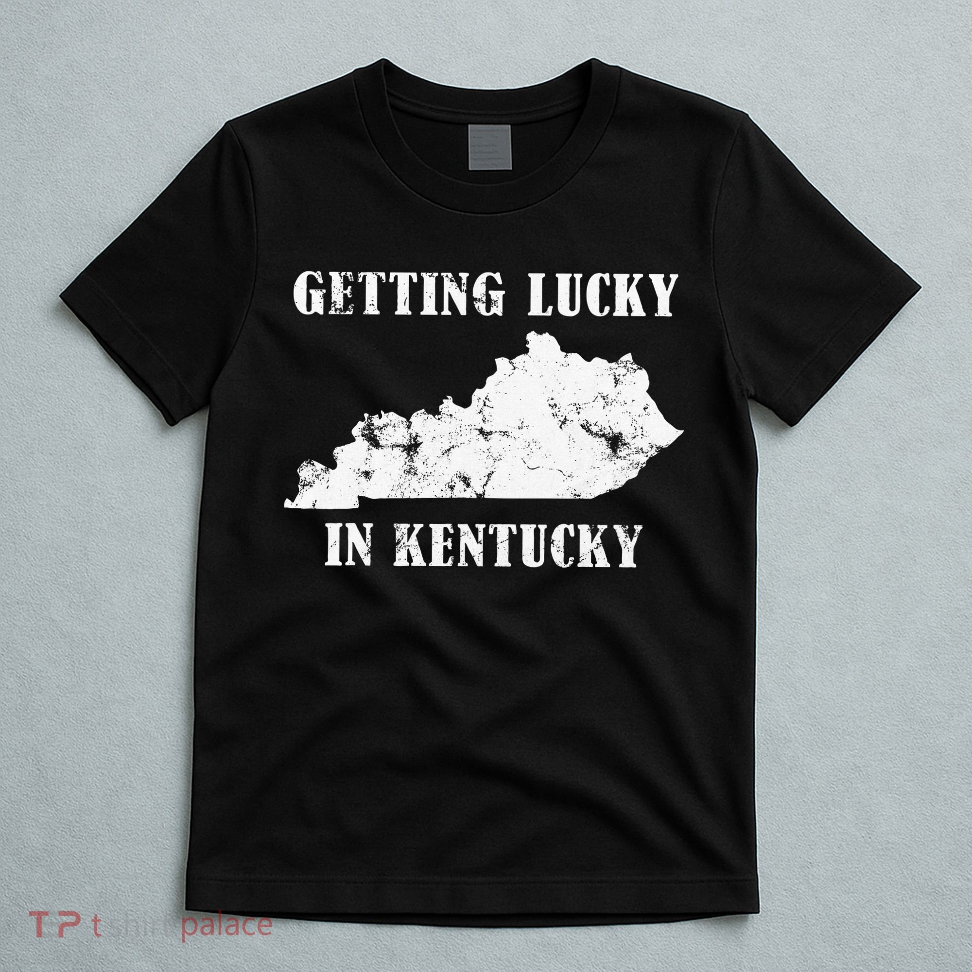 Getting Lucky In Kentucky Distressed Kentucky T-Shirt