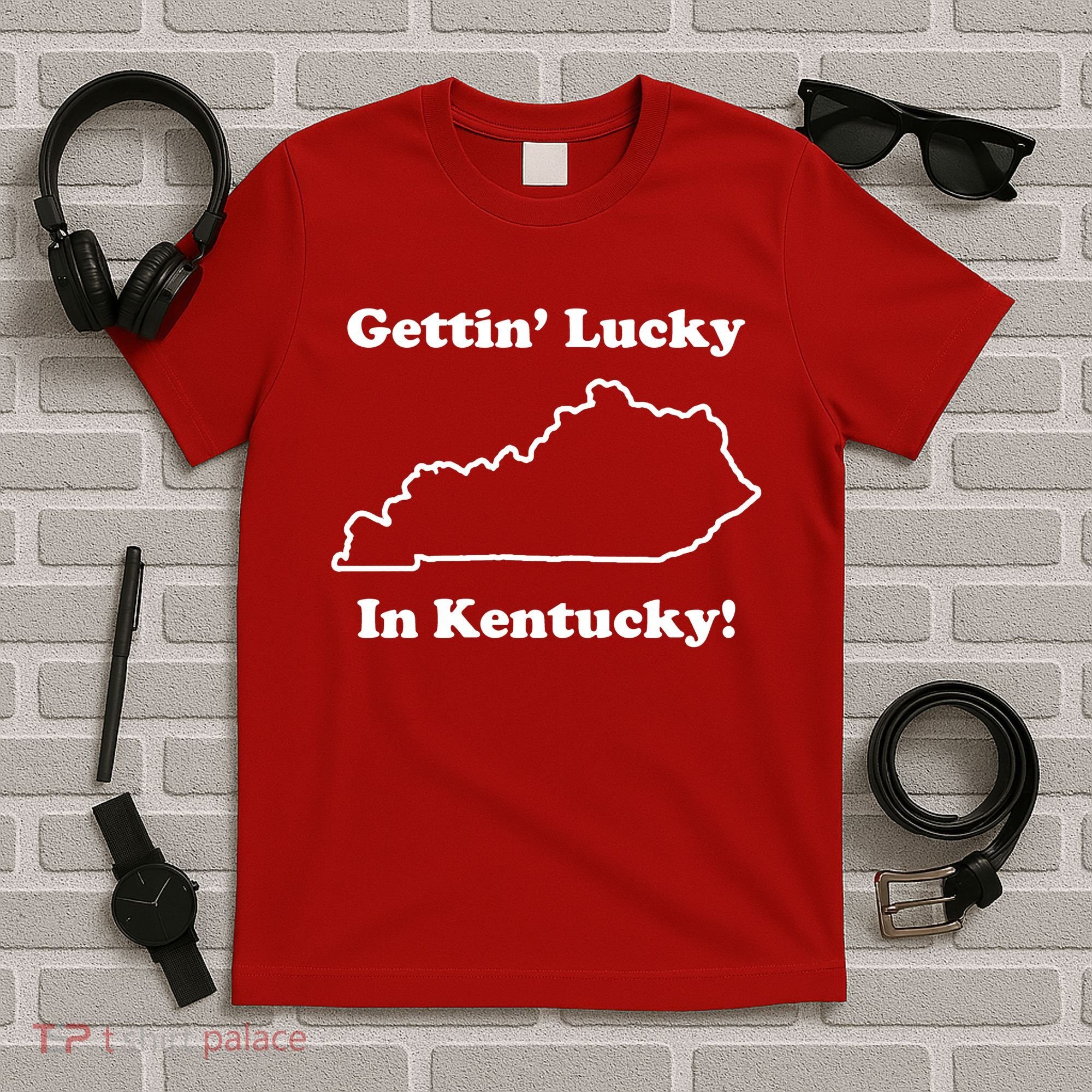 Getting Lucky In Kentucky T-Shirt