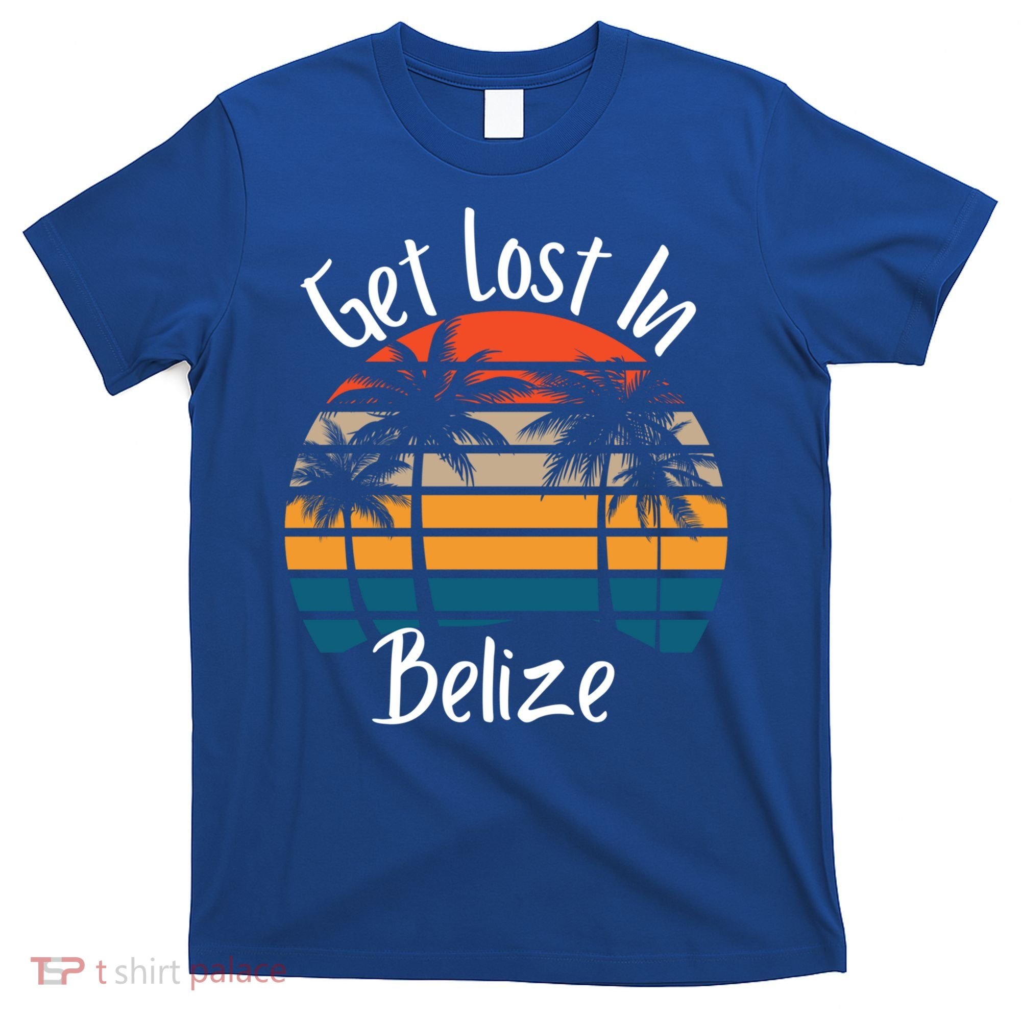 Get Lost In Belize Tropical Vacation Matching Family Trip Cool Gift T-Shirt