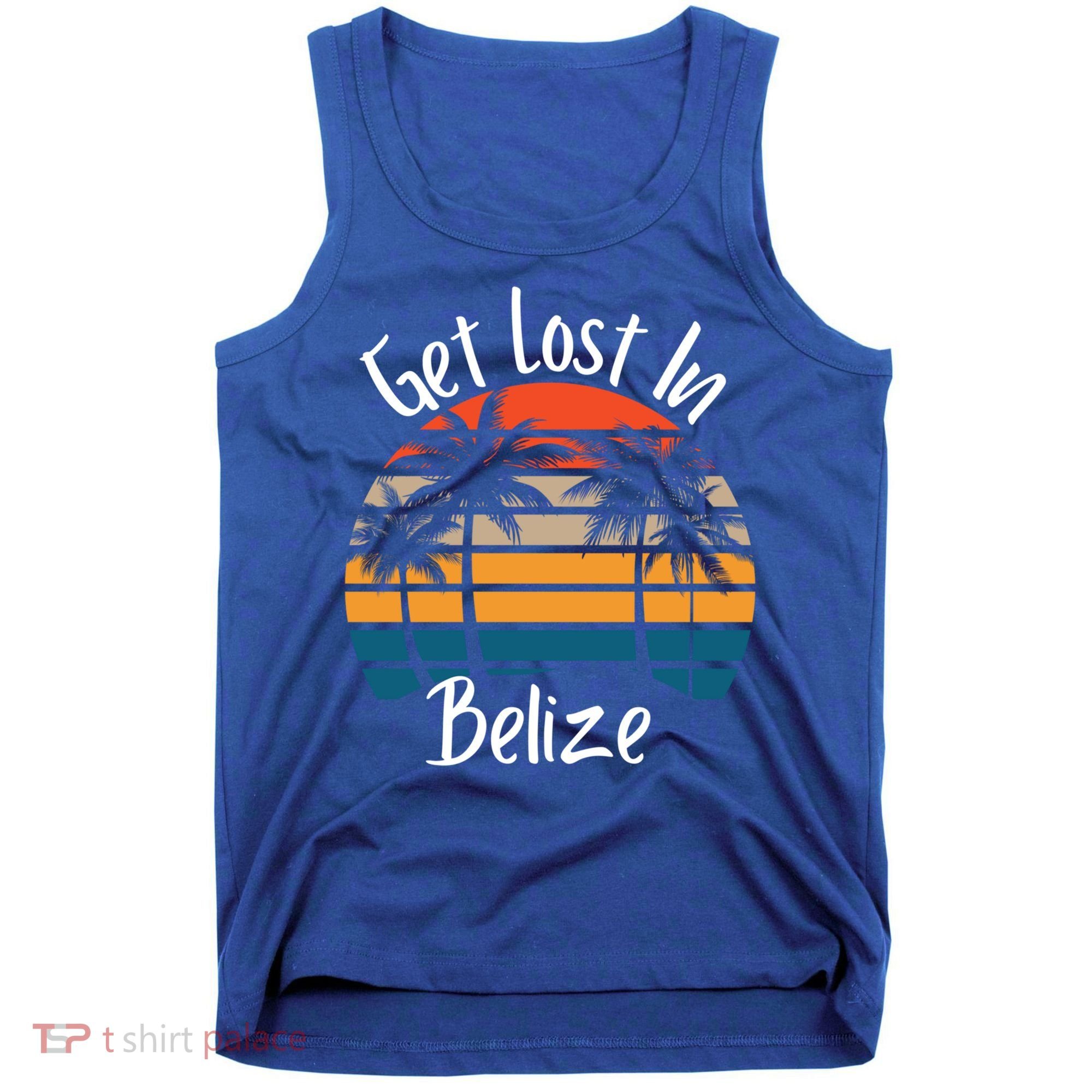 Get Lost In Belize Tropical Vacation Matching Family Trip Cool Gift Tank Top