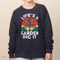 Gardenshirt Life Is Garden Dig It Women Funny Gardening Women's Sweatshirt thumb 0