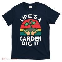Gardenshirt Life Is Garden Dig It Women Funny Gardening T-Shirt thumb 0