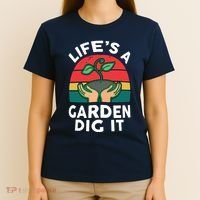 Gardenshirt Life Is Garden Dig It Women Funny Gardening T-Shirt thumb 4