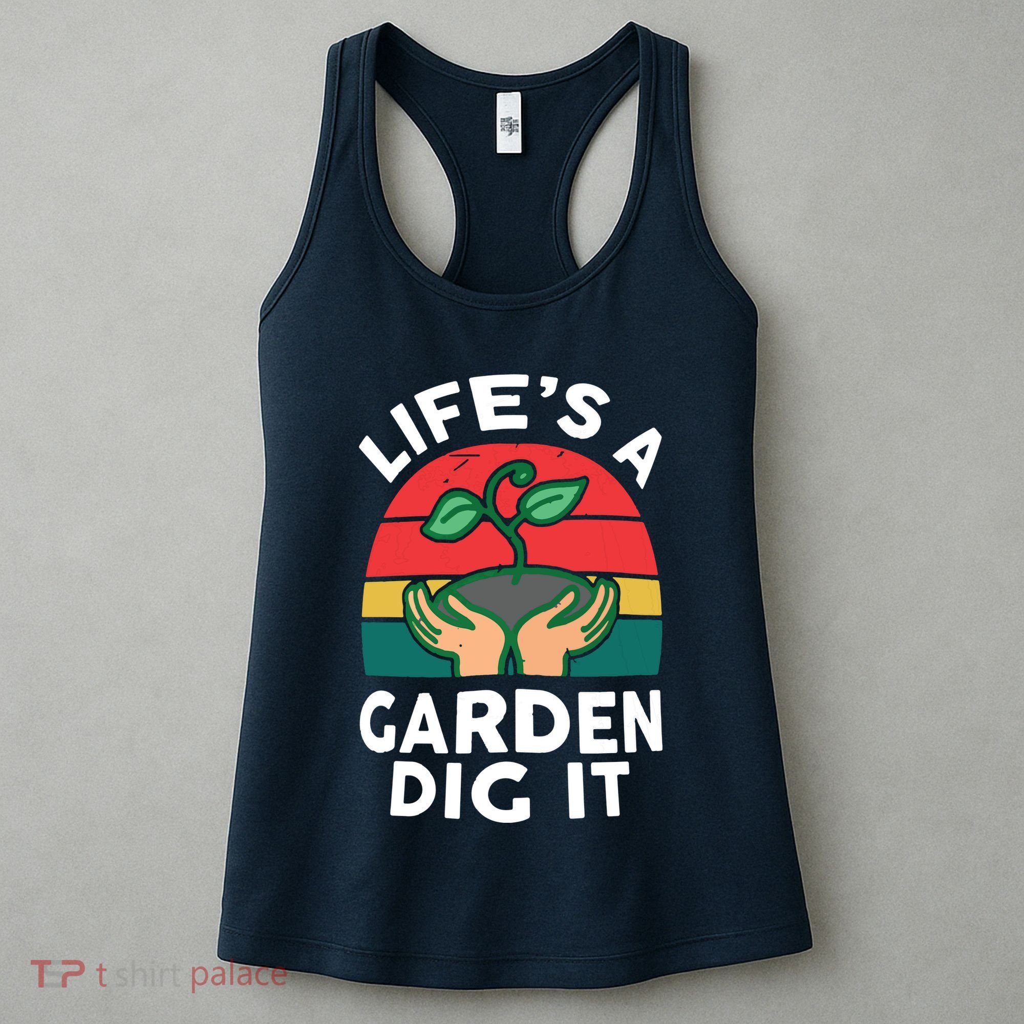 Gardenshirt Life Is Garden Dig It Women Funny Gardening Women's Tank Top