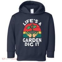 Gardenshirt Life Is Garden Dig It Women Funny Gardening Toddler Hoodie thumb 0