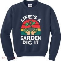 Gardenshirt Life Is Garden Dig It Women Funny Gardening Kids Sweatshirt thumb 0