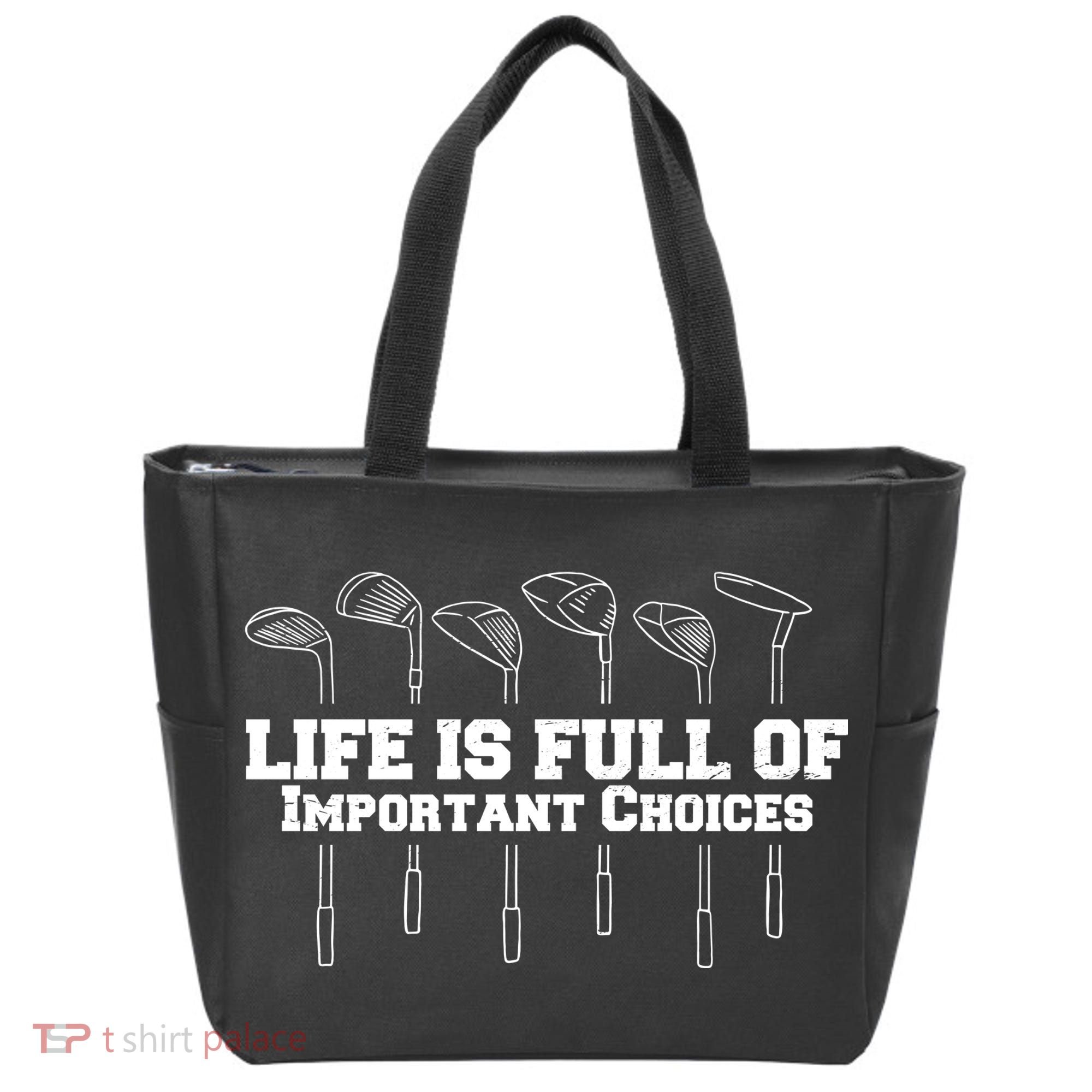 Golf Life Is Full Of Important Choices Funny Golfing Tote Bag