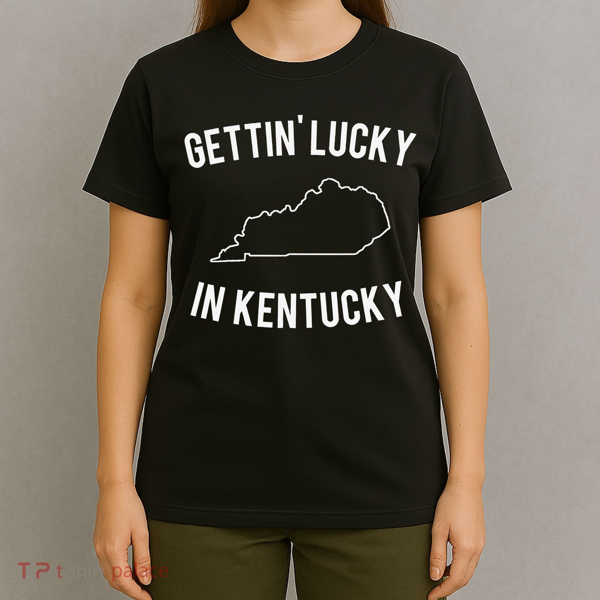 Gettin Lucky In Kentucky T-Shirt