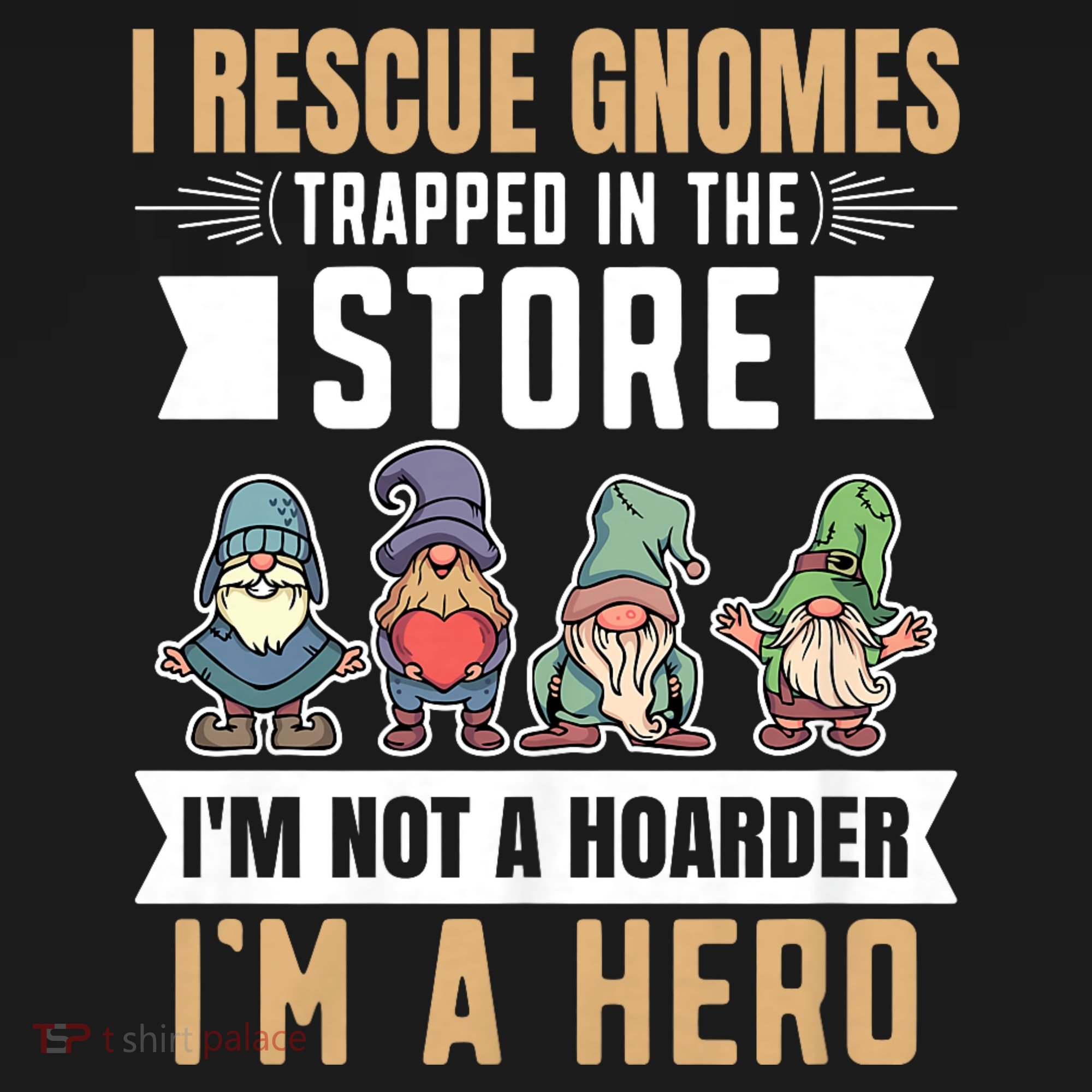 Garden Lover I Rescue Gnomes Not A Hoarder A Hero Gardener Polo