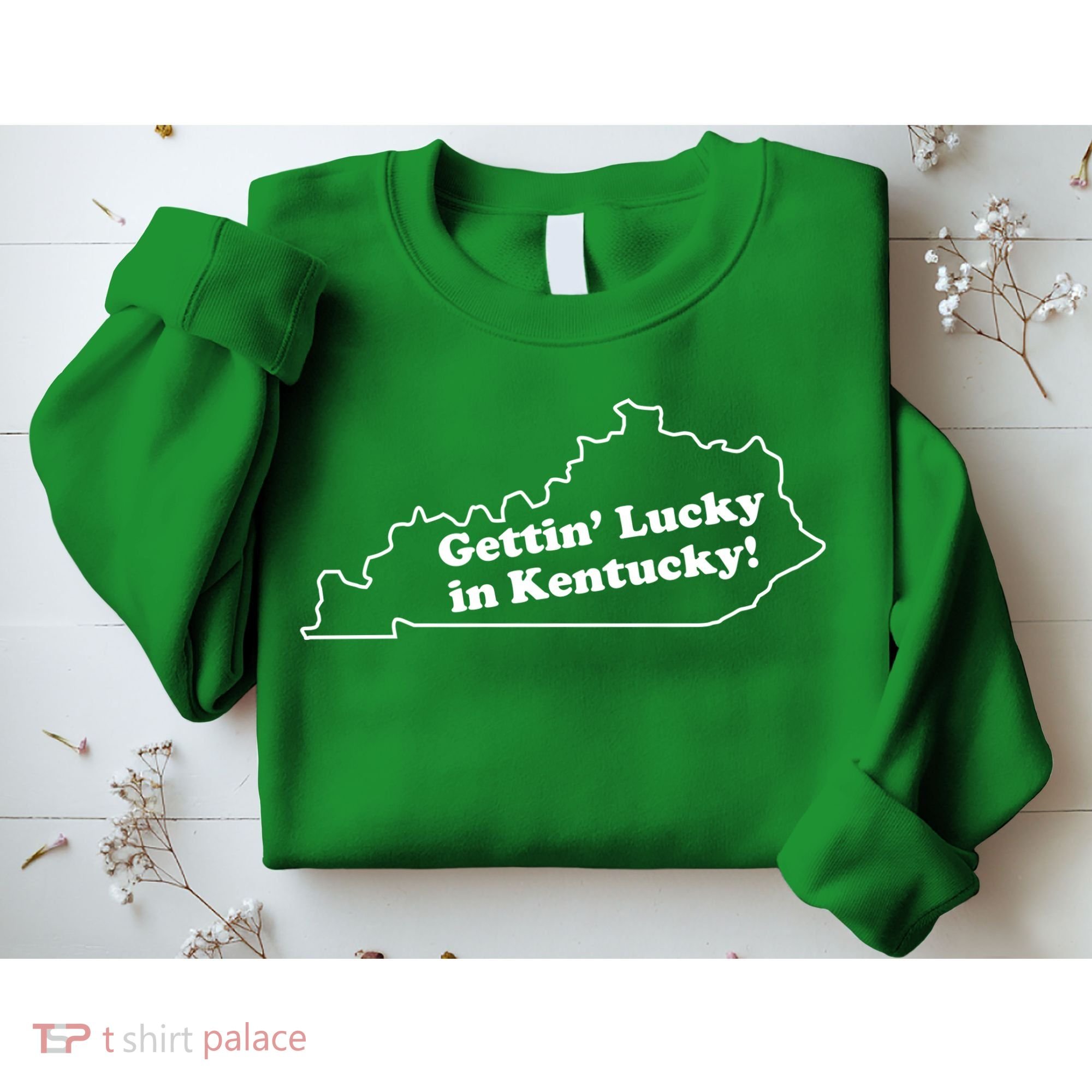Gettin Lucky In Kentucky Cool Lucky In Kentucky Sweatshirt