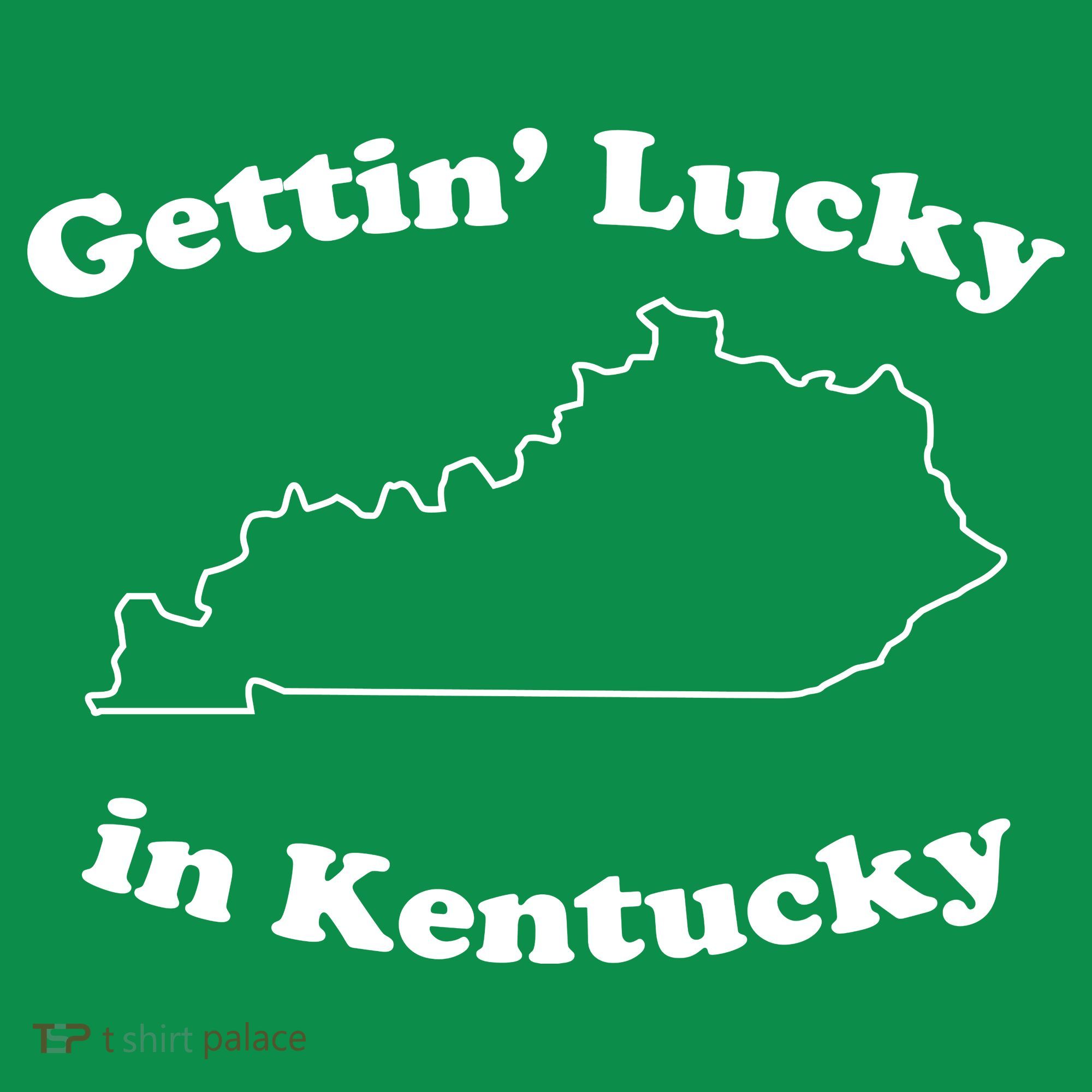Gettin Lucky In Kentucky Cool Lucky In Kentucky T-Shirt