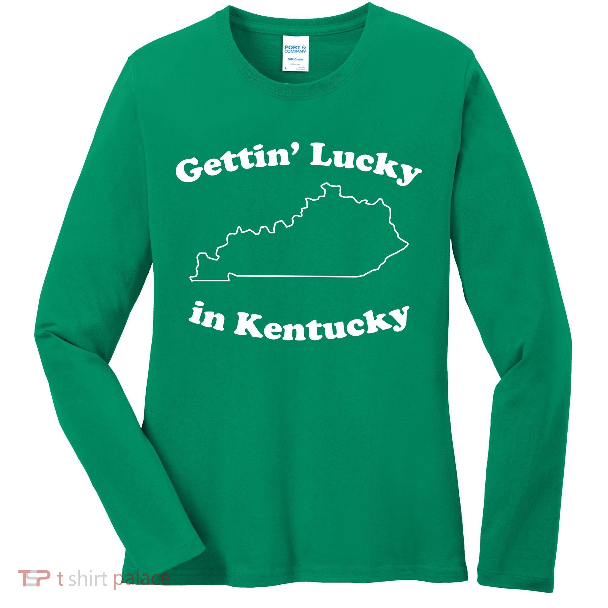 Gettin Lucky In Kentucky Cool Lucky In Kentucky Women's Long Sleeve Shirt