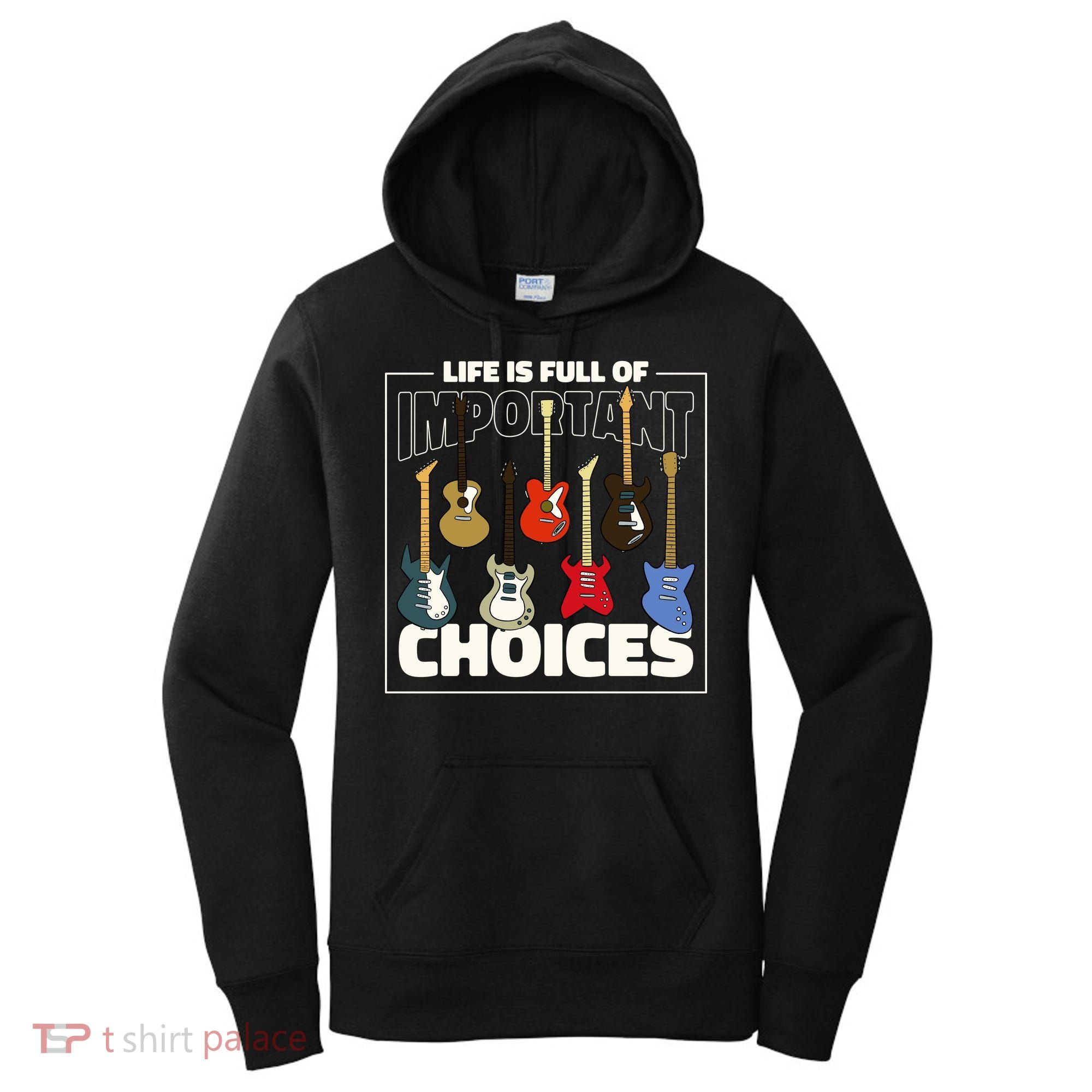 Guitar Life Is Full Of Important Choices Women's Hoodie