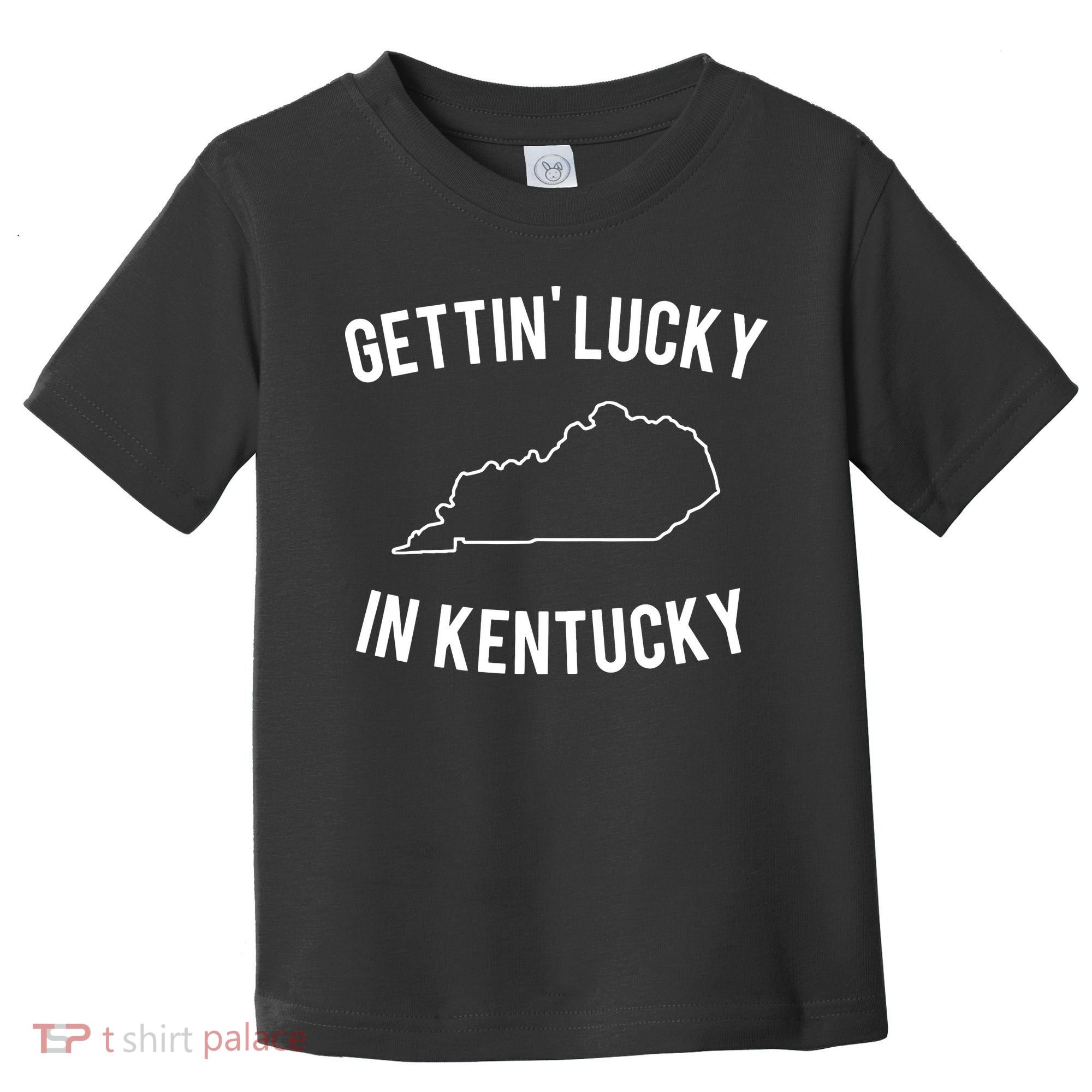 Gettin Lucky In Kentucky Toddler T-Shirt