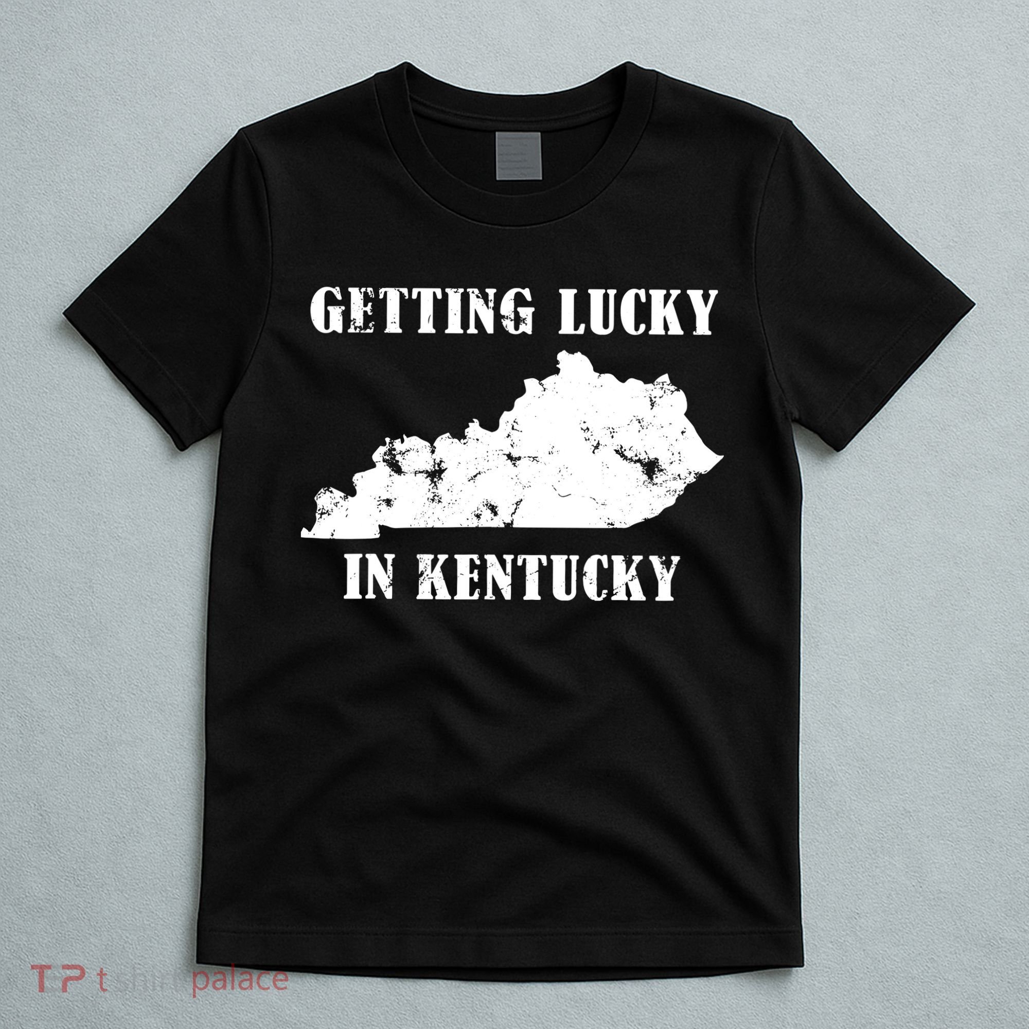 Getting Lucky In Kentucky Distressed Kentucky T-Shirt