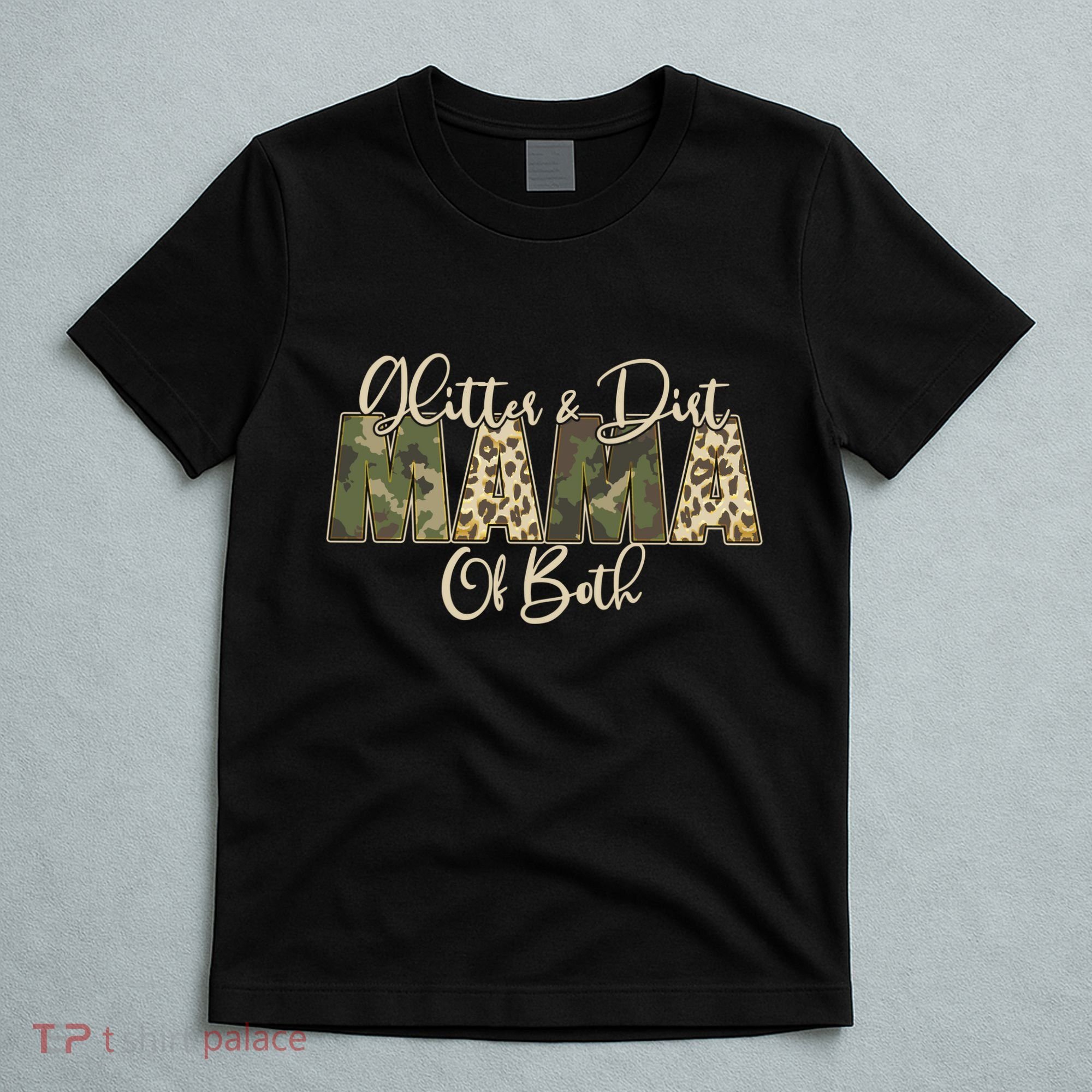 Glitter And Dirt Mama Of Both Mother's Day T-Shirt
