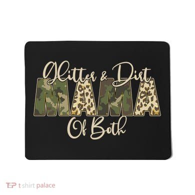 Glitter And Dirt Mama Of Both Mother's Day Mousepad