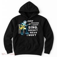 Guitar Lover Just Because I Can't Sing Doesn't Mean I Won't Hoodie thumb 0