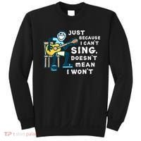 Guitar Lover Just Because I Can't Sing Doesn't Mean I Won't Sweatshirt thumb 0