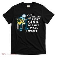 Guitar Lover Just Because I Can't Sing Doesn't Mean I Won't T-Shirt thumb 0