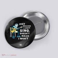Guitar Lover Just Because I Can't Sing Doesn't Mean I Won't Button thumb 0