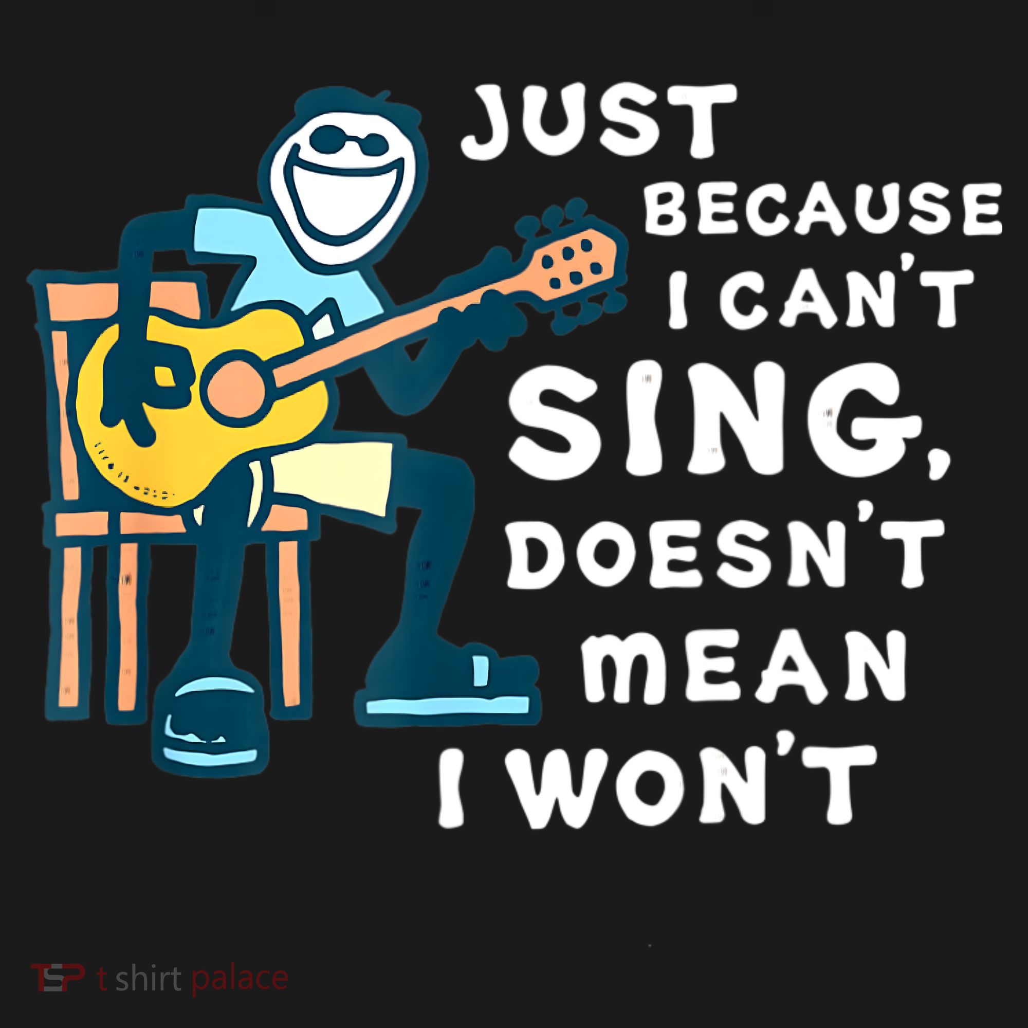 Guitar Lover Just Because I Can't Sing Doesn't Mean I Won't Women's Hoodie