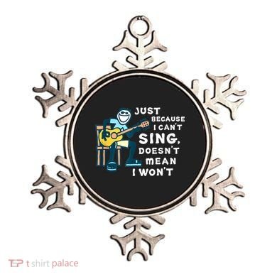 Guitar Lover Just Because I Can't Sing Doesn't Mean I Won't Ornament