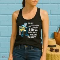 Guitar Lover Just Because I Can't Sing Doesn't Mean I Won't Women's Tank Top thumb 2
