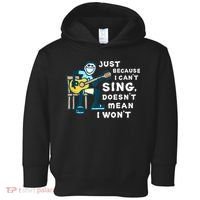 Guitar Lover Just Because I Can't Sing Doesn't Mean I Won't Toddler Hoodie thumb 0