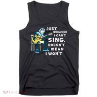 Guitar Lover Just Because I Can't Sing Doesn't Mean I Won't Tank Top thumb 0