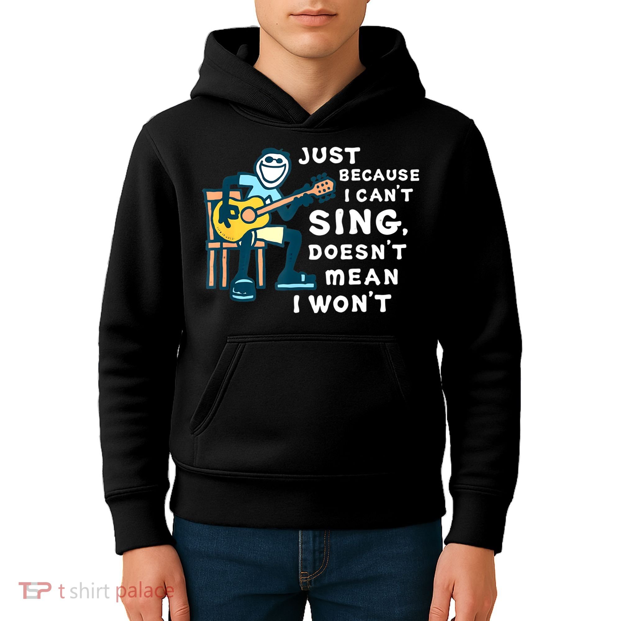 Guitar Lover Just Because I Can't Sing Doesn't Mean I Won't Kids Hoodie