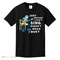 Guitar Lover Just Because I Can't Sing Doesn't Mean I Won't Kids T-Shirt thumb 0