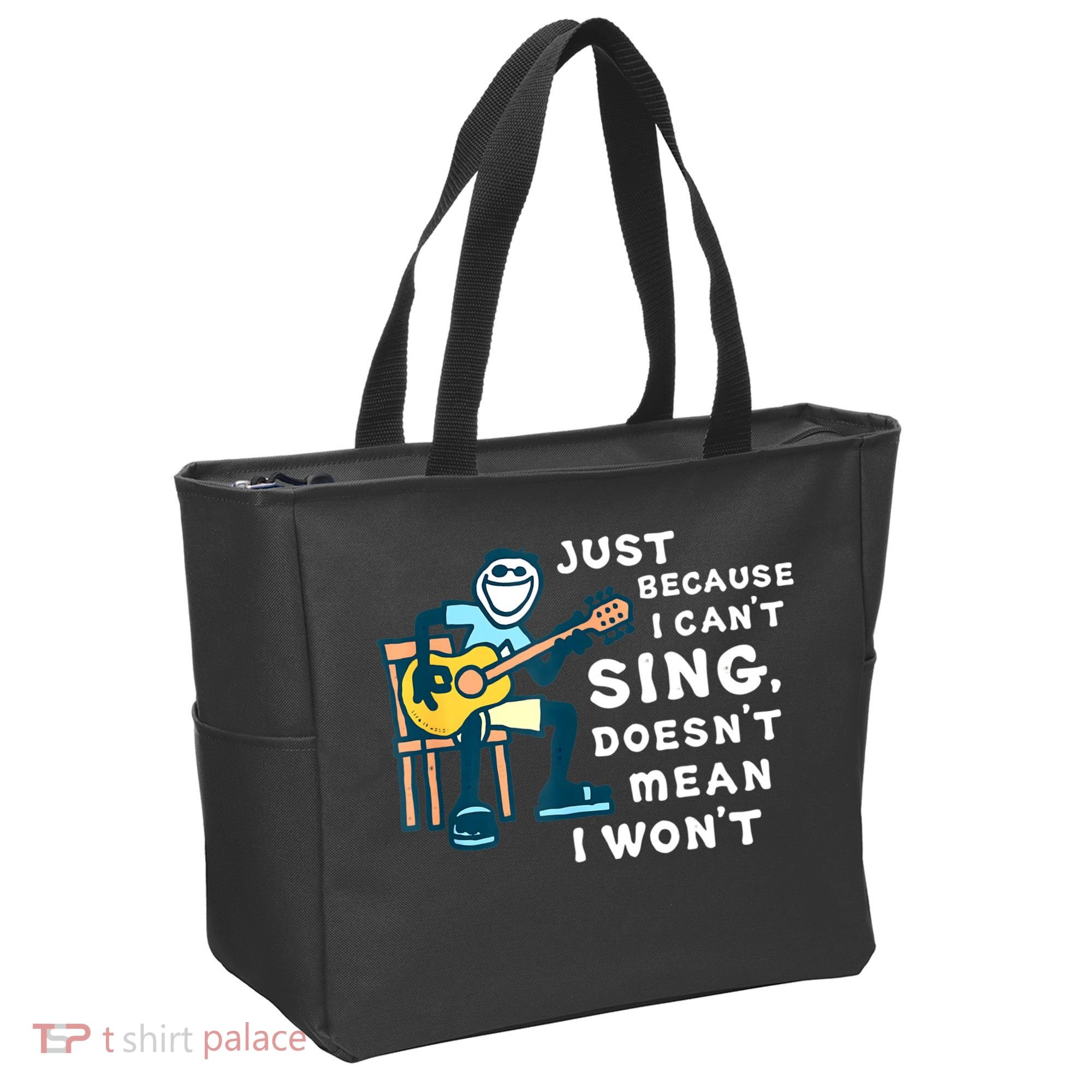 Guitar Lover Just Because I Can't Sing Doesn't Mean I Won't Tote Bag