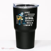 Guitar Lover Just Because I Can't Sing Doesn't Mean I Won't Tumbler thumb 0