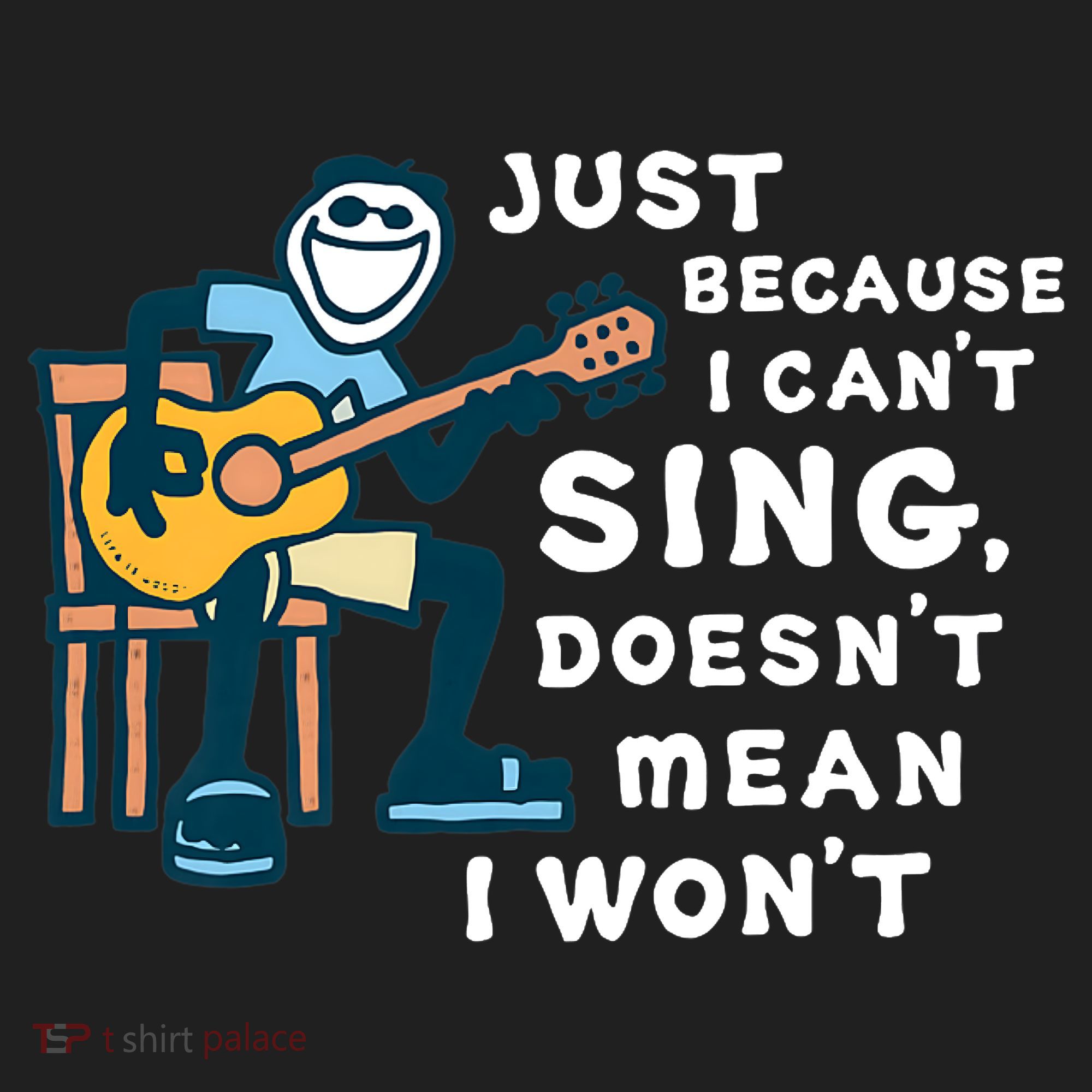 Guitar Lover Just Because I Can't Sing Doesn't Mean I Won't Tumbler