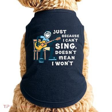 Guitar Lover Just Because I Can't Sing Doesn't Mean I Won't Doggie Tank