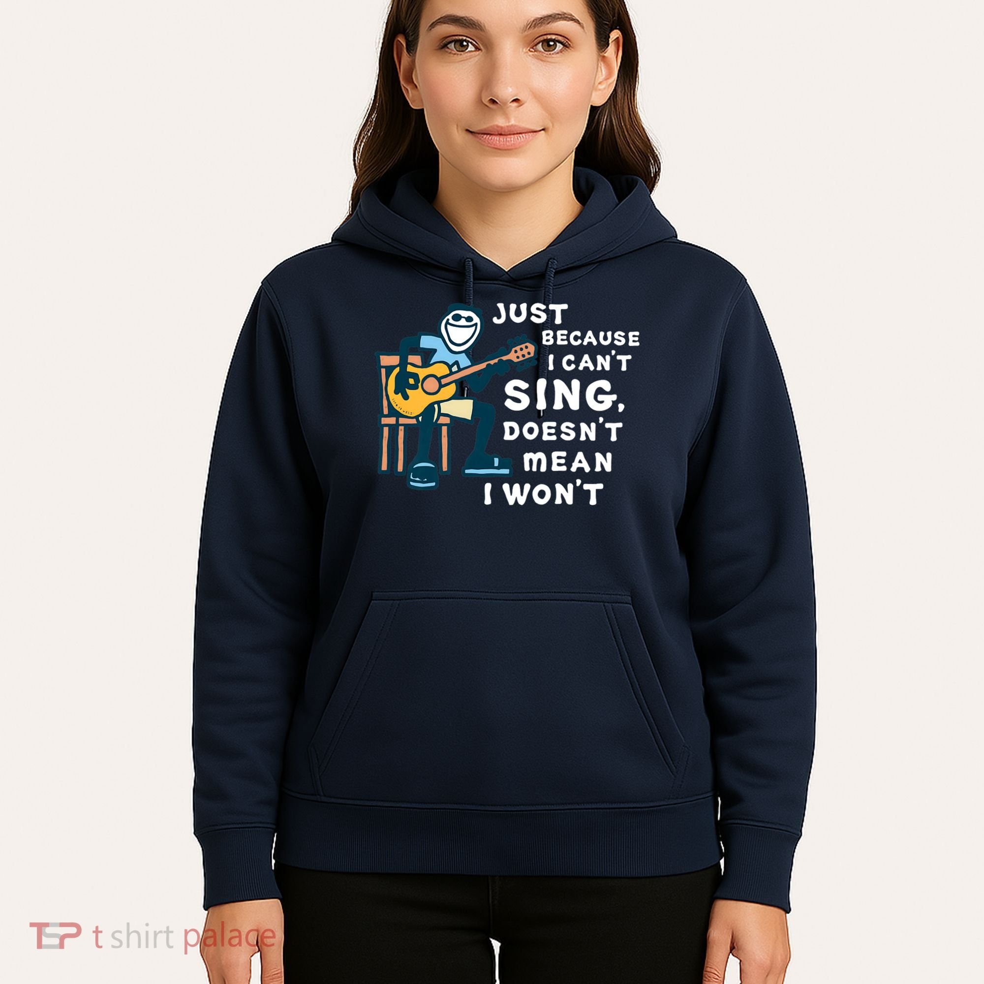 Guitar Lover Just Because I Can't Sing Doesn't Mean I Won't Hoodie