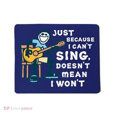 Guitar Lover Just Because I Can't Sing Doesn't Mean I Won't Mousepad