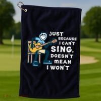 Guitar Lover Just Because I Can't Sing Doesn't Mean I Won't Golf Towel thumb 1