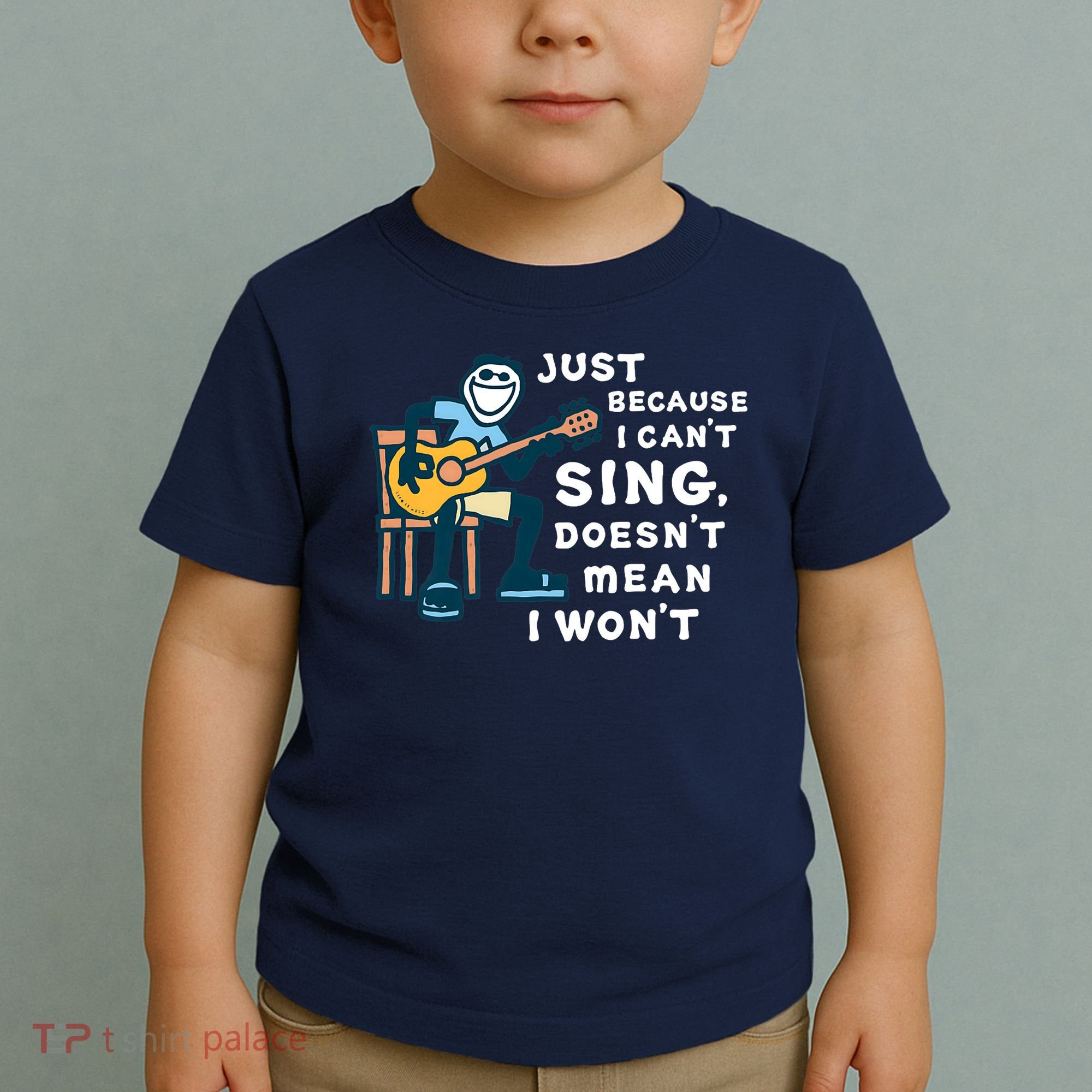 Guitar Lover Just Because I Can't Sing Doesn't Mean I Won't Toddler T-Shirt