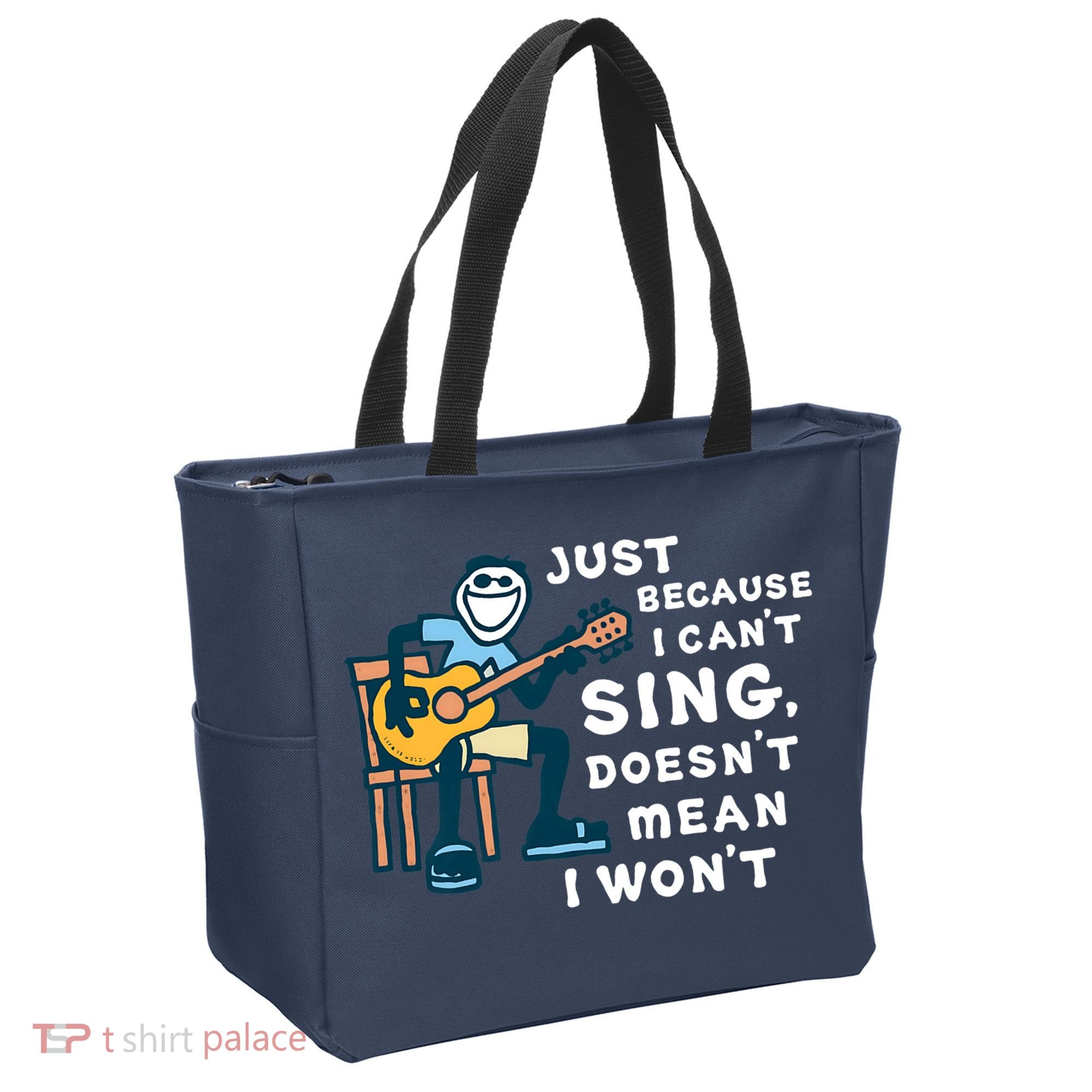Guitar Lover Just Because I Can't Sing Doesn't Mean I Won't Tote Bag