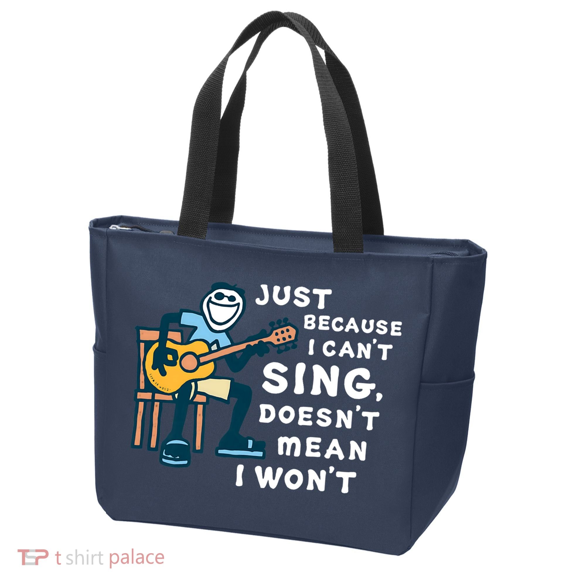 Guitar Lover Just Because I Can't Sing Doesn't Mean I Won't Tote Bag
