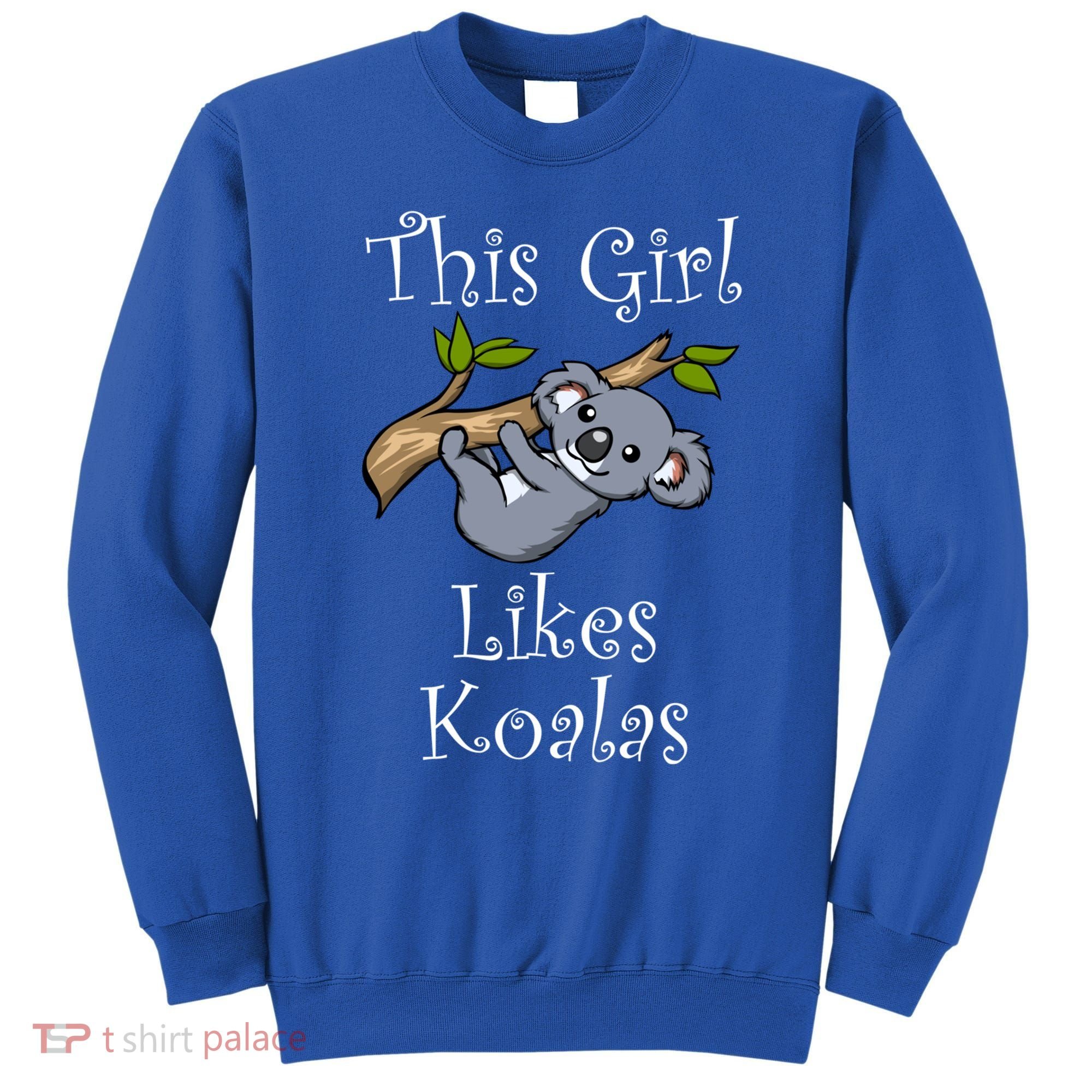 Girl Likes Koalas Cute Nature Wildlife Animal Gift Sweatshirt