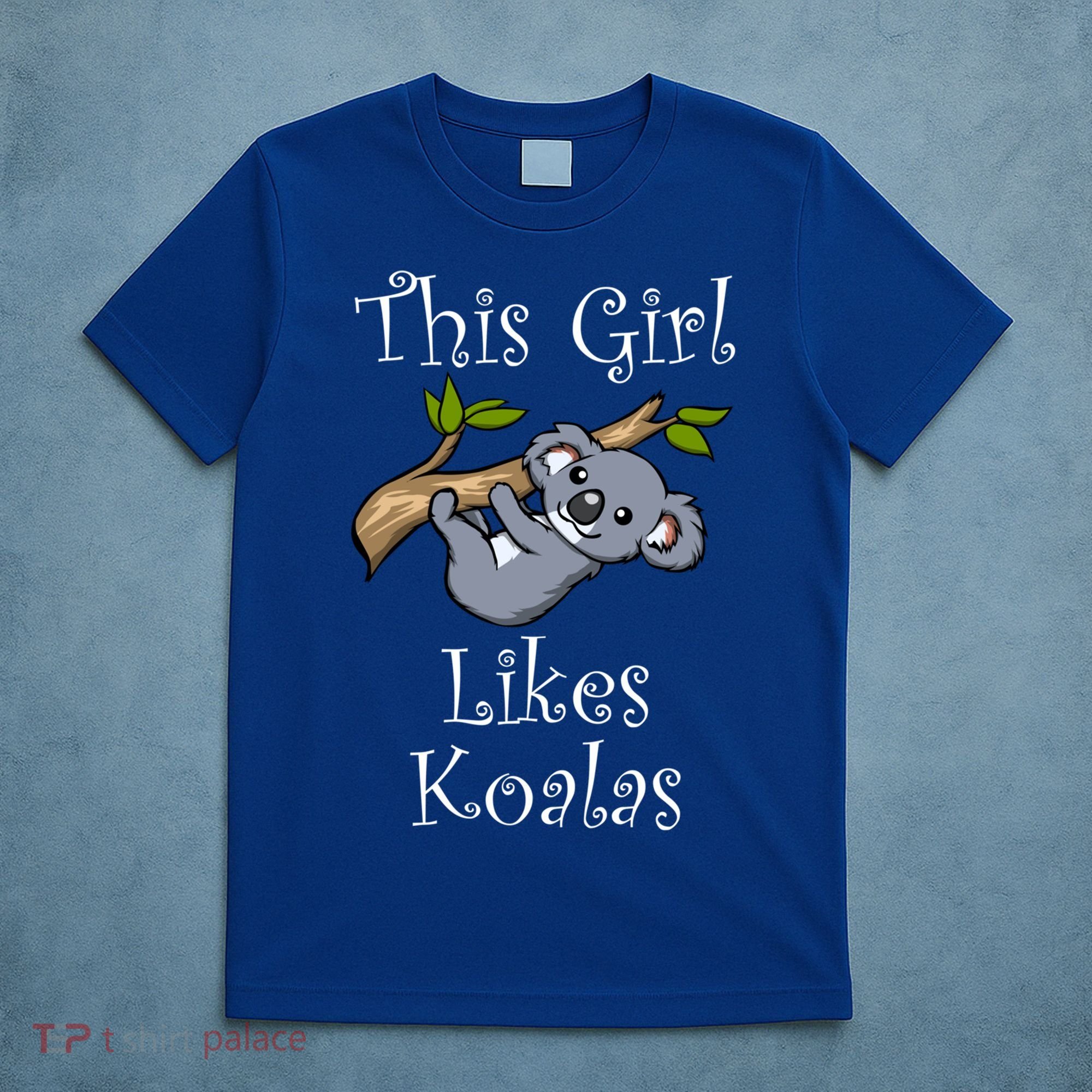 Girl Likes Koalas Cute Nature Wildlife Animal Gift T-Shirt