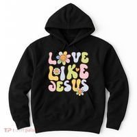 Groovy Love Like Jesus Religious God Christian Hoodie thumb 0