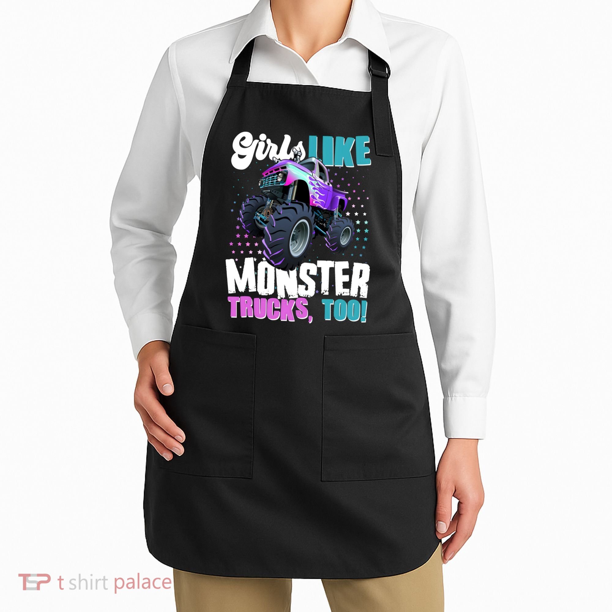 Girls Like Monster Trucks Too! Apron