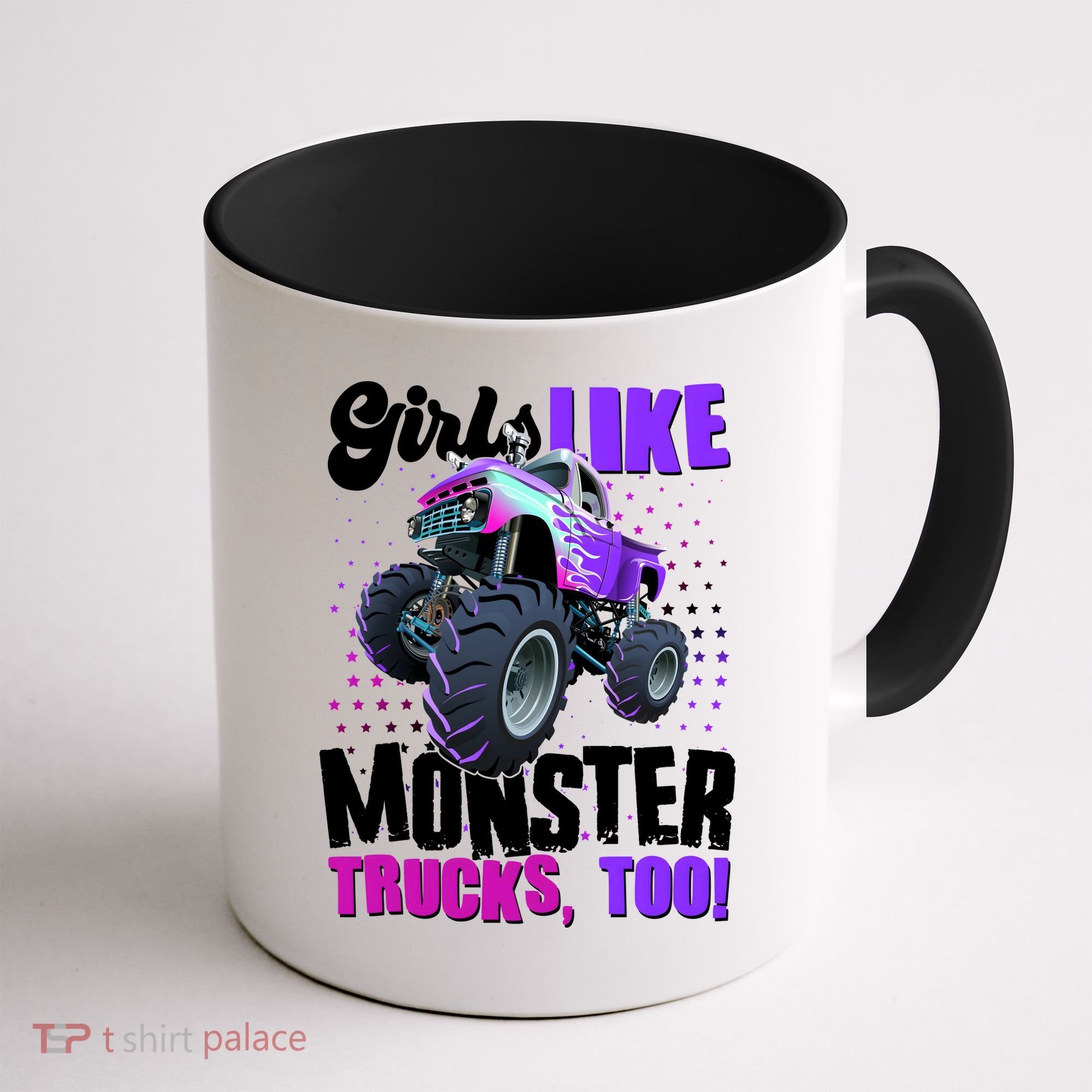 Girls Like Monster Trucks Too! Coffee Mug