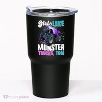 Girls Like Monster Trucks Too! Tumbler thumb 0