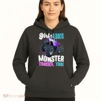 Girls Like Monster Trucks Too! Hoodie thumb 5