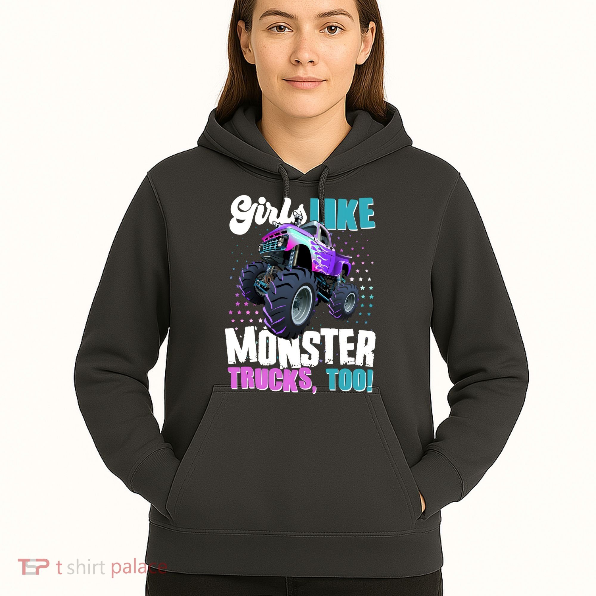 Girls Like Monster Trucks Too! Hoodie